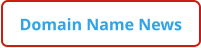 Domain Name News