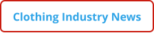 Clothing Industry News