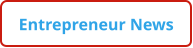 Entrepreneur News