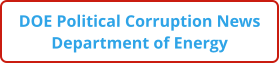 DOE Political Corruption News Department of Energy