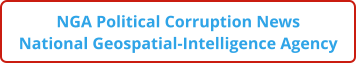 NGA Political Corruption News National Geospatial-Intelligence Agency